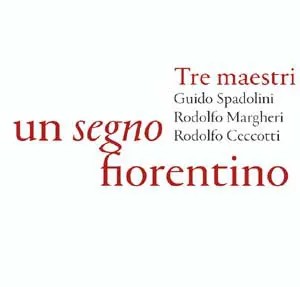 Tre Maestri, Un Segno Fiorentino