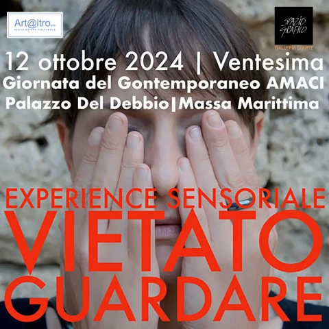 Performance e Mostra multisensoriale             
 “Vietato guardare”